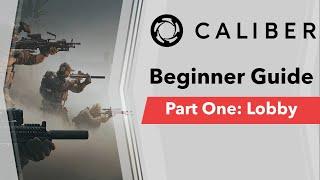 Caliber Beginner Guide Part One: Lobby