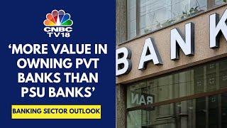 Valuation Gap Between PSU And Private Banks Have Narrowed Significantly: Goldman Sachs | CNBC TV18