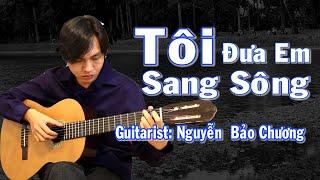 Tôi Đưa Em Sang Sông - Guitar Solo - Nguyễn Bảo Chương