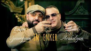 Edgar Gevorgyan & Ashot Arakelyan - IM ENKER