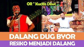 OR - Kucita Dewi STI Bali - Resiko Menjadi Dalang - Jero Mangku Dalang Dug Byor