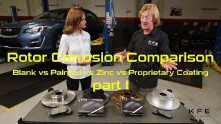 Rotor Corrosion Comparison - Blank vs Painted vs Zinc vs Coating Part 1