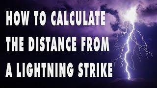 How to calculate the distance from a lightning strike.