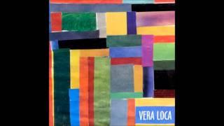 Vera Loca - As Coisas Que Eu Te Disse Ontem