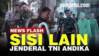 Jenderal TNI Andika Perkasa, Kasad Romantis Dekat Sama Prajurit dan Kuli