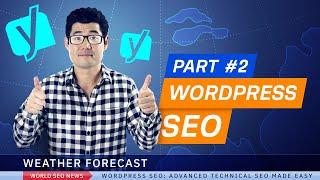 Wordpress SEO: Advanced Technical SEO Made Easy