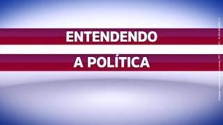 ENTENDENDO A POLÍTICA  EP-02