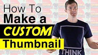 How To Make Custom YouTube Thumbnails [Tutorial] - Without Software!