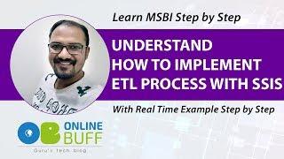 ETL Process using SSIS [Real Time Practical Example] Step By Step