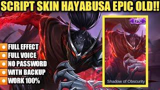 Script Skin Hayabusa Epic OLD - Shadow Of Obscurity Full Effect & Voice No Password Terbaru!!