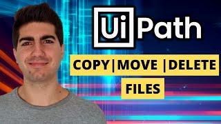 UiPath - How To Copy/Move/Delete Files From Folder [Tutorial]