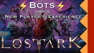 Lost Ark: Bots and a New Player's Experience.