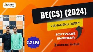 2024 PLACED IN GOOD IT COMPANY | VIBHANSHU PANDEY | JSPIDERS THANE