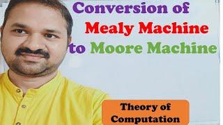 Conversion of Mealy Machine to Moore Machine