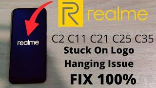 All Realme Stuck In Logo Fix | Realme C1 C2 C11 C21 C25 C35 Hang On Logo Solution 100% Worked