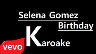 Selena Gomez - Birthday Karaoke