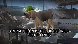 TARKOV BLOODHOUNDS/ARENA GUARDS VOICE LINES