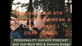 Using Your 6th Function To Break A Loop - Part 1 (ISFP - ISTP - ESFJ – ESTJ) | PersonalityHacker.com