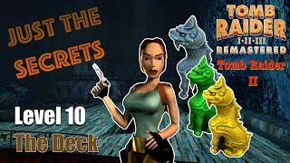 Level 10 Secrets: The Deck Tomb Raider 2