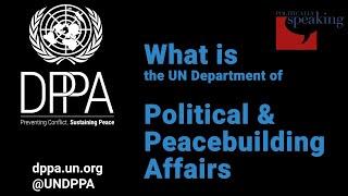 What is the UN Department of Political and Peacebuilding Affairs?