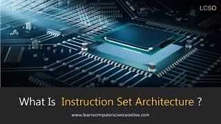 What Is Instruction Set Architecture ? | Computer Organization And Architecture COA