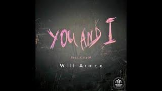 You and I (feat. Katy M, Will Armex)