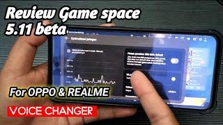 Review game space 5.11 beta for oppo and realme