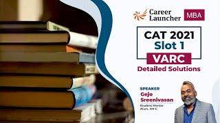 CAT 2021 Slot 1 VARC Detailed Solutions By Gejo | Career Launcher