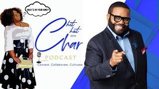 Chit Chat w/ Char | Special Guest - Tommy Jones | Wealth Through Real Estate