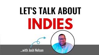 Let's Talk About Indies!