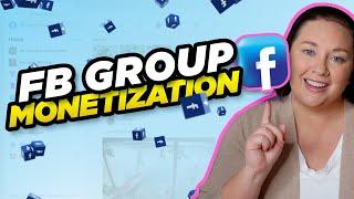 FB GROUP MONETIZATION