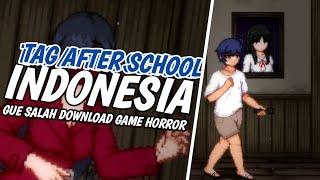 Tag After School Indonesia - salah download game horror...