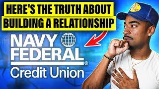 The Truth About Building a Relationship With Navy Federal