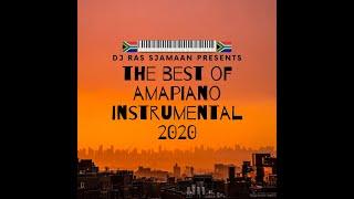 The Best Of Amapiano 2020 Instrumental  - DJ Ras Sjamaan 