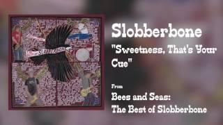 Slobberbone - "Sweetness, That's Your Cue" [Audio Only]