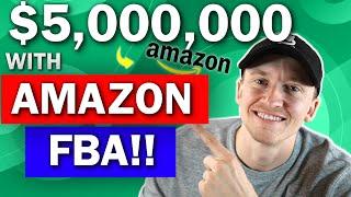 $5,000,000 with Amazon FBA...5 LESSONS I'VE LEARNED!!