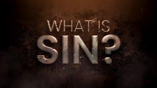 What Is Sin? - 119 Ministries