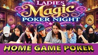 Home Game Poker (S13) - Ladies Magic Poker Night!