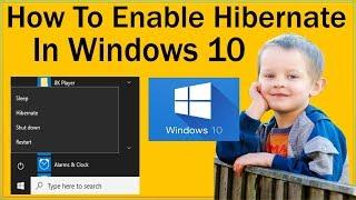 How To Enable Hibernate In Windows 10 And Disable Hibernate In Windows 10?