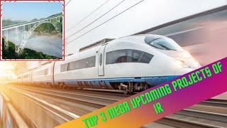 UPCOMING MEGA PROJECTS OF INDIAN RAILWAYS | GB Railovers