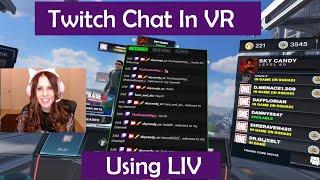 Bring your Twitch Chat into VR using LIV