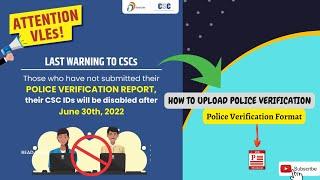 Police Verification for CSC VLE | How to upload Police Verification / Character Certficate in 2022.