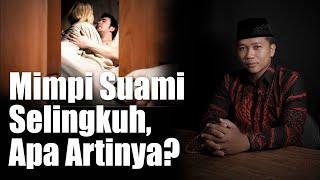 Arti Mimpi Suami Selingkuh Menurut Islam