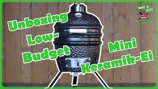 Low Budget Mini Keramik Ei - Unboxing und erster Eindruck [] meat 'n' grill - Wehretal BBQ []