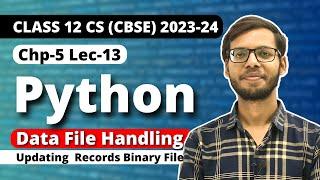 File handling in Python | updating a record in binary file | Class 12 Python | Class 12 Computer