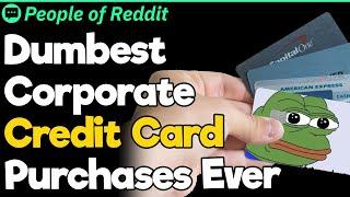 Dumbest Corporate Credit Card Purchases Ever