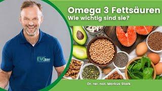 Omega-3 Fettsäuren - wichtig? Dr. rer. nat. Markus Stark erklärt