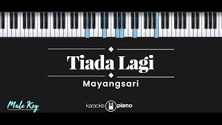 Tiada Lagi - Mayangsari (KARAOKE PIANO - MALE KEY)