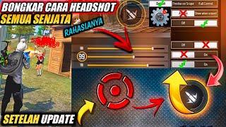 OHH INI RAHASIA HEADSHOT SETELAH UPDATE️ 100% AUTO HEADSHOT SEMUA SENJATA