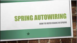 Auto-wiring Feature in Spring Framework